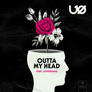 อัลบัม Outta My Head (feat. Lovespeake) ศิลปิน UØ
