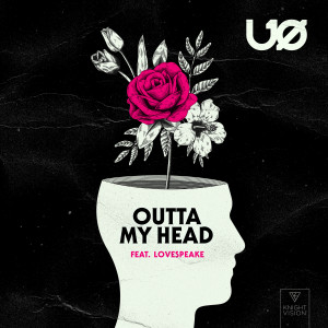 收聽UØ的Outta My Head (feat. Lovespeake)歌詞歌曲