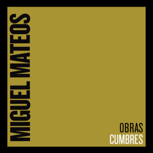 Miguel Mateos的專輯Obras Cumbres