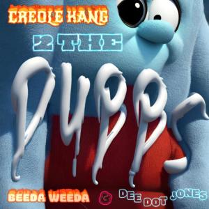 2 The Dubbs (feat. Dee Dot Jones & Beeda Weeda) (Explicit) dari Creole Kang