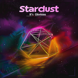 Listen to It's Obvious song with lyrics from Stardust