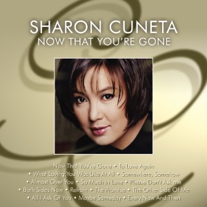 Now That You're Gone dari Sharon Cuneta
