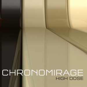 Chronomirage的专辑High Dose