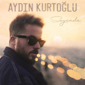 Listen to Sayende song with lyrics from Aydın Kurtoğlu