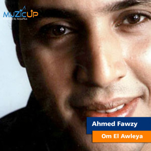 Listen to Om El Awleya song with lyrics from Ahmed Fawzy