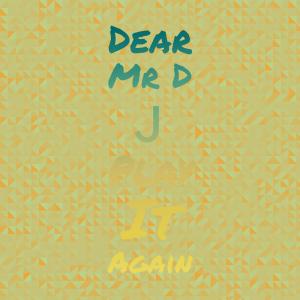 Listen to Dear Mr D J Play It Again song with lyrics from Tina Robin