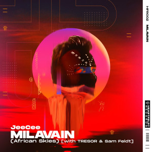 收聽JeeCee的Milavain (African Skies) [with TRESOR & Sam Feldt]歌詞歌曲