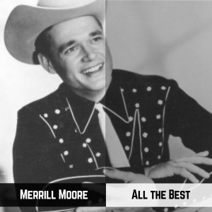 Album All the Best oleh Merrill Moore