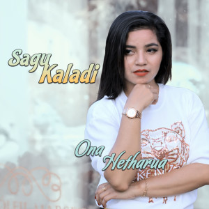 Listen to Sagu Kaladi song with lyrics from Ona Hetharua