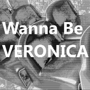 收聽Veronica的Wanna Be (Original)歌詞歌曲