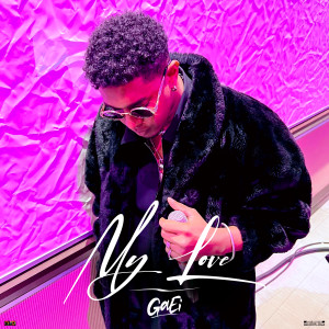 Listen to My Love song with lyrics from GaEi