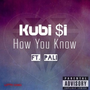 收聽Kubi $I的How You Know (Explicit)歌詞歌曲