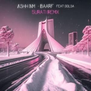 收聽Ashh Nm的Baarf (feat. Golsa) (5urati 808 Remix)歌詞歌曲