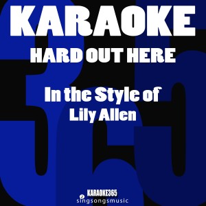 Hard out Here (In the Style of Lily Allen) [Karaoke Version] - Single