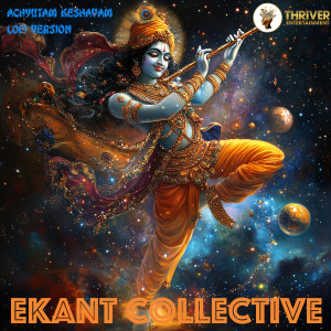 Listen to Achyutam Keshavam (Lofi Version) song with lyrics from Ekant Collective