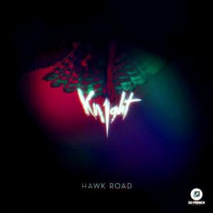 ดาวน์โหลดและฟังเพลง Hawk Road พร้อมเนื้อเพลงจาก Kn1ght
