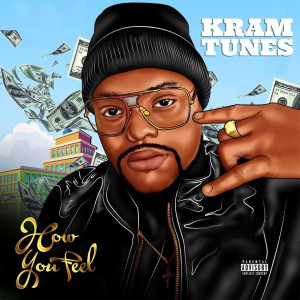 ดาวน์โหลดและฟังเพลง How You Feel (Explicit) พร้อมเนื้อเพลงจาก Kram Tunes
