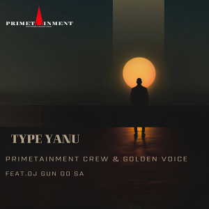 Album Type Yanu from Primetainment Crew