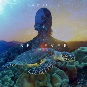 ดาวน์โหลดและฟังเพลง Believer พร้อมเนื้อเพลงจาก Samuel J