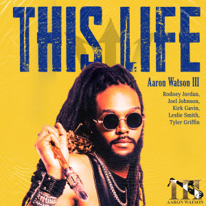 Aaron Watson III的專輯This Life
