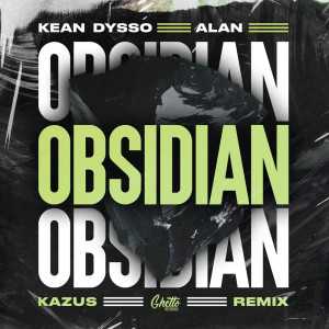 ALan的專輯Obsidian (Kazus Remix) (Explicit)