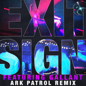 The Knocks的專輯Exit Sign (feat. Gallant) [Ark Patrol Remix]