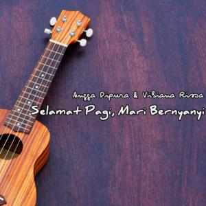 收聽Angga Dipura的Selamat Pagi Mari Bernyanyi(feat. Vibiana Rissa)歌詞歌曲