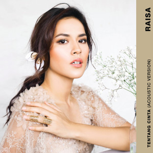 收聽Raisa的Tentang Cinta (Acoustic)歌詞歌曲