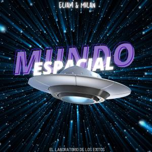 收聽Eliam & Milan的MUNDO ESPACIAL歌詞歌曲