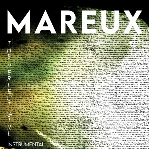 ดาวน์โหลดและฟังเพลง The Perfect Girl (Instrumental) พร้อมเนื้อเพลงจาก Mareux