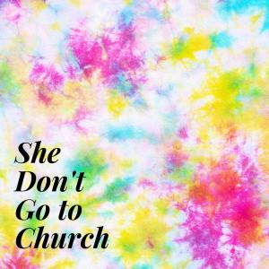 อัลบัม She Don't Go to Church (feat. Adam Cunningham) ศิลปิน Adam Cunningham