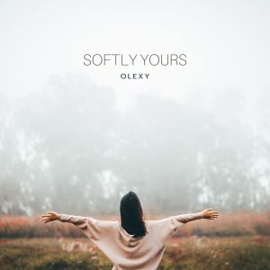 收聽Olexy的Softly Yours歌詞歌曲