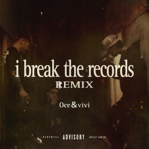 Listen to i break the records (feat. Oce & vivi) (Remix|Explicit) song with lyrics from sleep beat