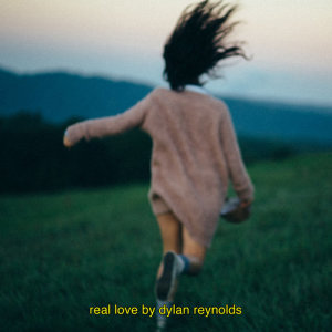 ดาวน์โหลดและฟังเพลง Real Love พร้อมเนื้อเพลงจาก Dylan Reynolds