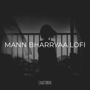 Listen to Mann Bharryaa Lofi song with lyrics from Chaitxnya