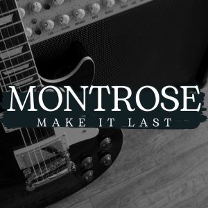 Montrose的專輯Make It Last