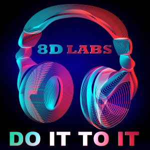 Listen to Do It To It (8D Audio Mix) song with lyrics from 8D Labs