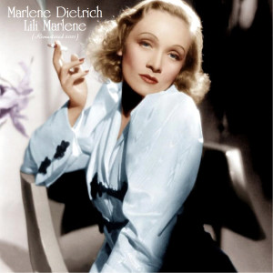 Marlene Dietrich的专辑Lili Marlene (Analog Source Remaster 2021)