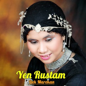Listen to Dek Marekan song with lyrics from Yen Rustam