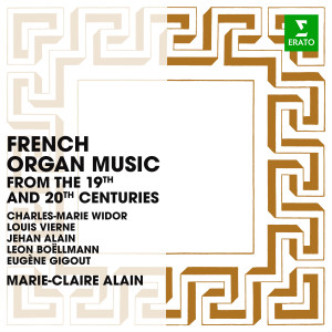 Marie-Claire Alain的專輯French Organ Music from the 19th and 20th Centuries: Widor, Vierne, Alain, Boëllmann & Gigout
