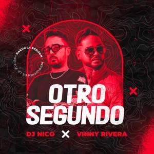 ดาวน์โหลดและฟังเพลง OTRO SEGUNDO พร้อมเนื้อเพลงจาก DJ Nico
