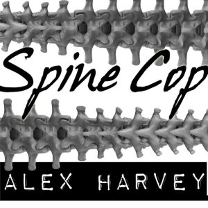 Alex Harvey的專輯Spine Cop