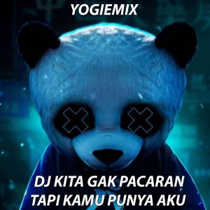 BOCAH DUGEM的专辑Dj Kita Gak Pacaran Tapi Kamu Punya Aku (Remix)