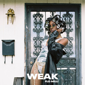 ดาวน์โหลดและฟังเพลง Weak พร้อมเนื้อเพลงจาก Flo Milli