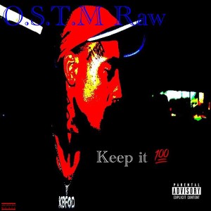 收聽OSTM Raw的Keep It 100 (Explicit)歌詞歌曲
