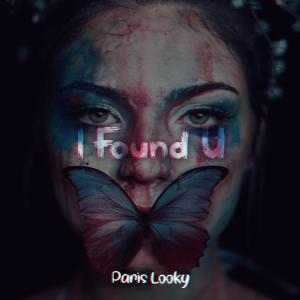 收听Paris Looky的I Found U歌词歌曲