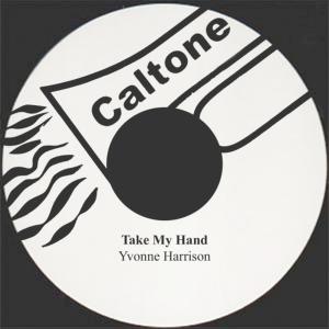 收聽Yvonne Harrison的Take My Hand歌詞歌曲