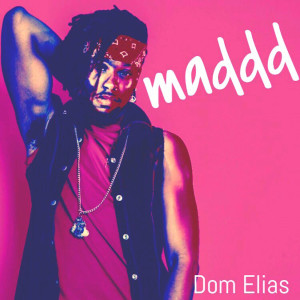 Dom Elias的專輯Maddd