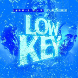 ดาวน์โหลดและฟังเพลง Low Key (Radio Edit) พร้อมเนื้อเพลงจาก Compound