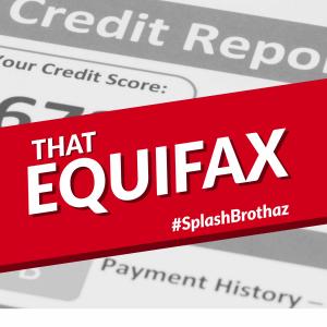 Album That Equifax (feat. Lex Lakaiser & Michael Cesar Leo) (Explicit) oleh #SplashBrothaz